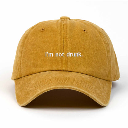 I'm Not Drunk Embroidered Washed Cap